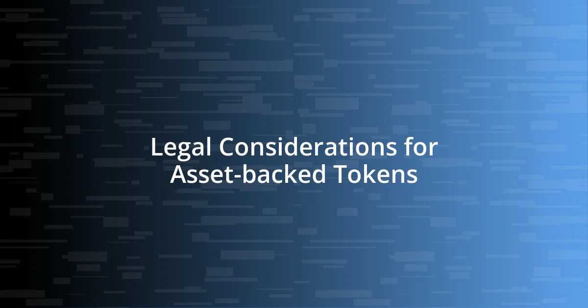 Legal Considerations for Asset-backed Tokens