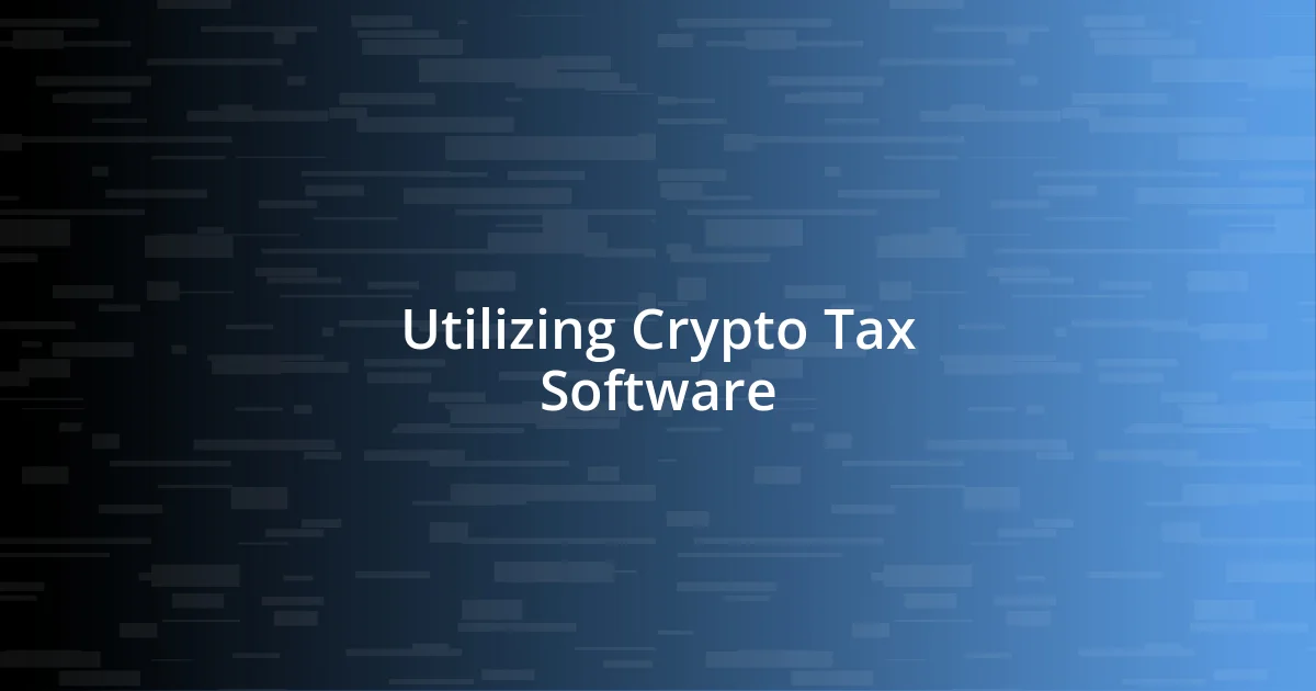 Utilizing Crypto Tax Software