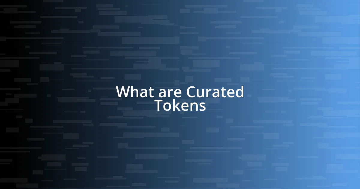 What are Curated Tokens