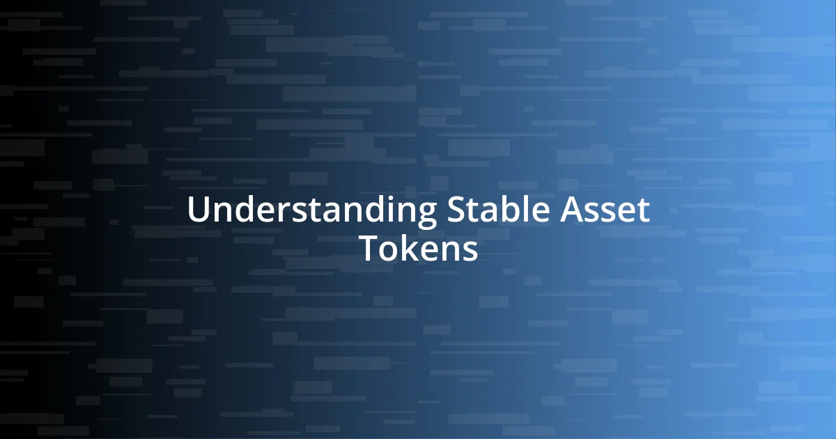 Understanding Stable Asset Tokens