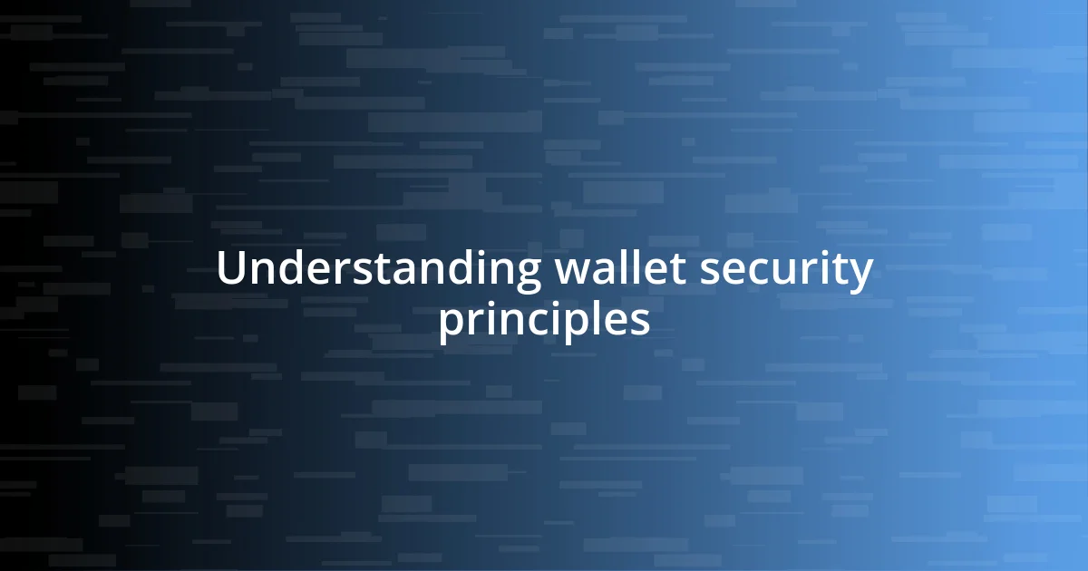 Understanding wallet security principles