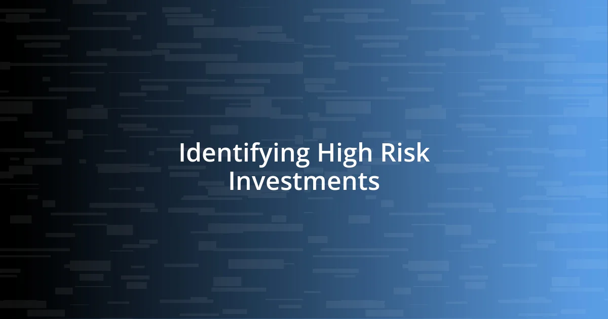 Identifying High Risk Investments