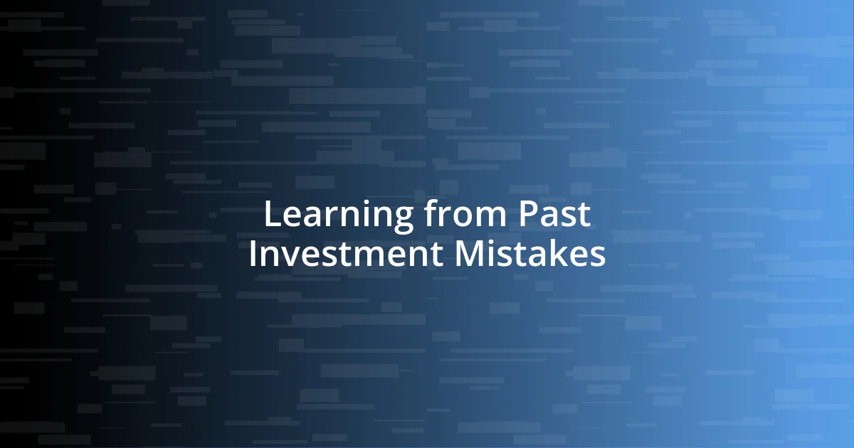 Learning from Past Investment Mistakes