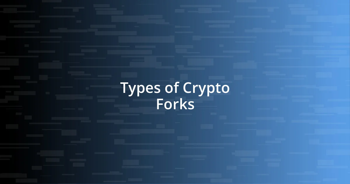 Types of Crypto Forks