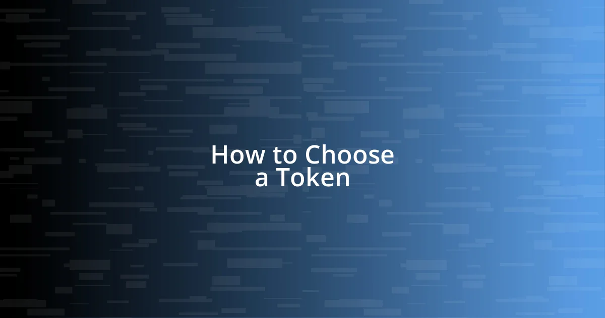 How to Choose a Token